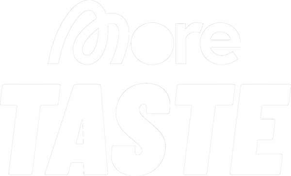 More Taste