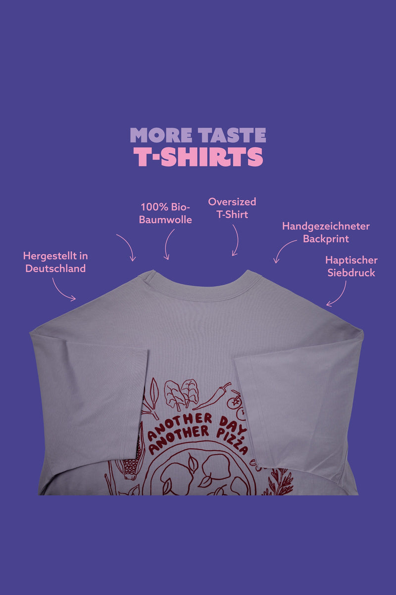 Uebersicht der Produktmerkmale des More Taste Shirts: Bio-Baumwolle, oversized, handgezeichneter Backprint, haptischer Siebdruck